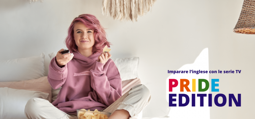 Imparare l’inglese con le serie TV – Pride edition